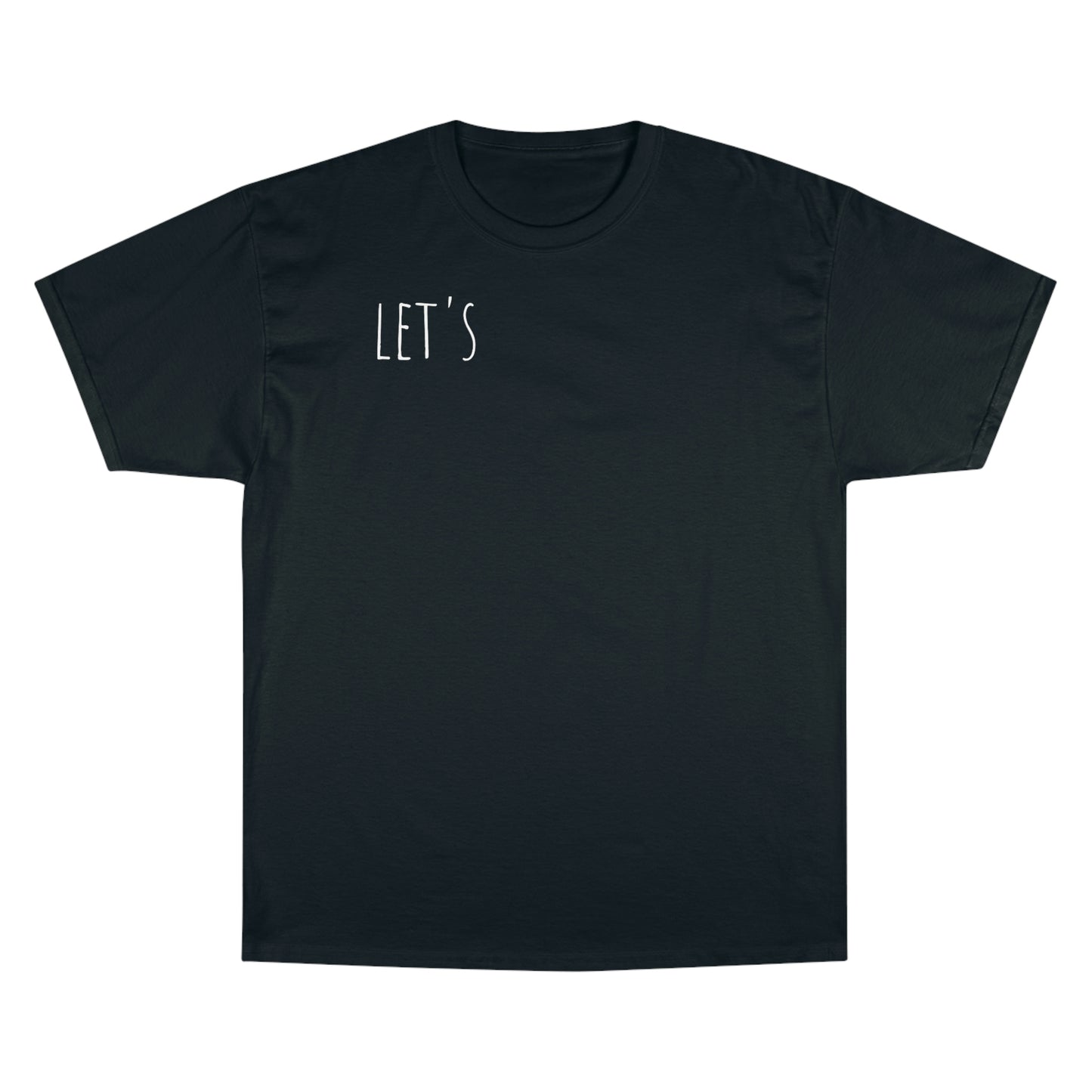 Let’s crush em! Champion T-Shirt