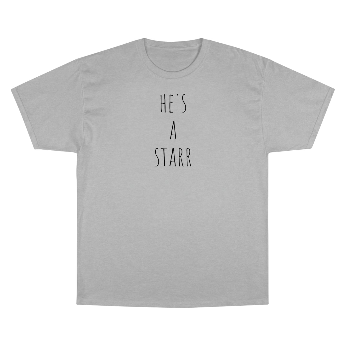 He’s a starr Champion T-Shirt