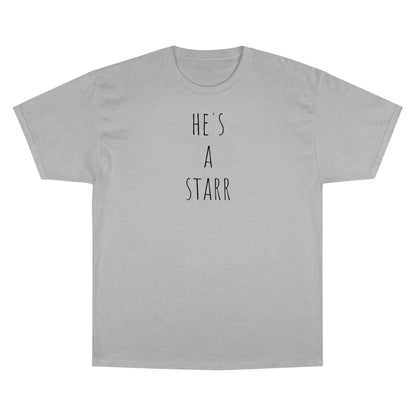 He’s a starr Champion T-Shirt